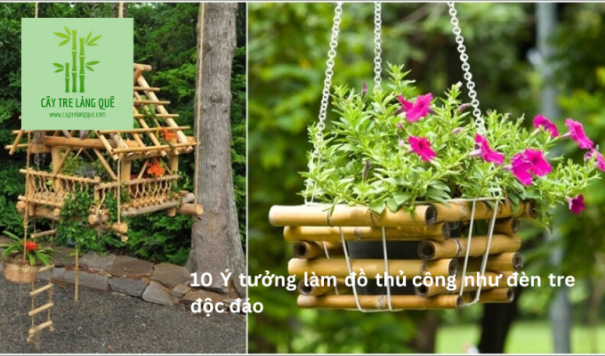 10 Ý tưởng làm đồ thủ công như đèn tre độc đáo